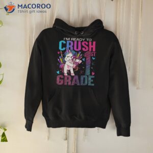 ready to crush first 1st grade back school unicorn kids shirt hoodie