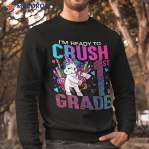 ready to crush first 1st grade back school unicorn kids shirt sweatshirt