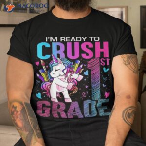 ready to crush first 1st grade back school unicorn kids shirt tshirt