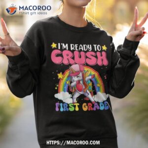 ready to crush first grade unicorn day back school shirt sweatshirt 2