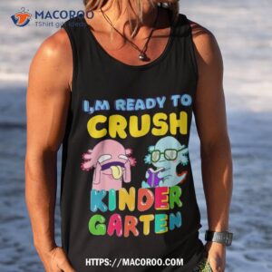 ready to crush kindergarten axolotl back to school kids shirt tank top