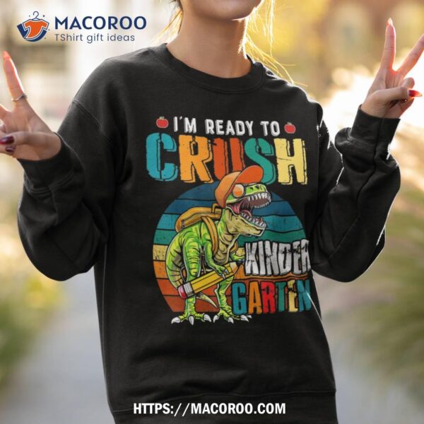 Ready To Crush Kindergarten Dinosaur Back To School Kid Boys Shirt