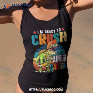 ready to crush kindergarten dinosaur back to school kid boys shirt tank top 2