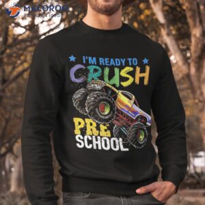 ready to crush preschool monster truck back school boys shirt sweatshirt