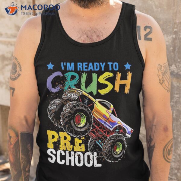 Ready To Crush Preschool Monster Truck Back School Boys Shirt