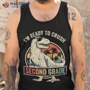 ready to crush second 2nd grade dinosaur back school boys shirt tank top