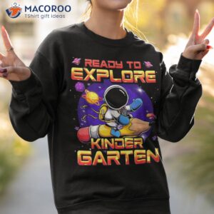 ready to explore kindergarten astronaut back school kids shirt sweatshirt 2