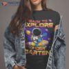 Ready To Explore Kindergarten Astronaut Back School Kids Shirt