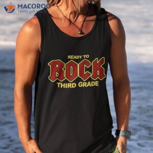 ready to rock the third grade funny back school shirt tank top