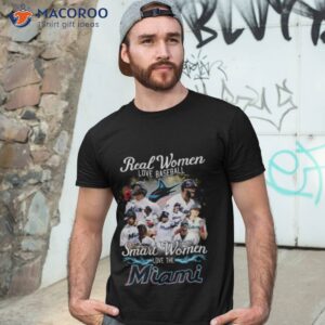 Real Women Love Baseball Smart Women Love The Miami Marlins 2023 Shirt