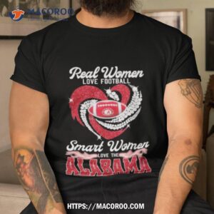 Real Women Love Football Smart Women Love The Alabama 2023 Shirt