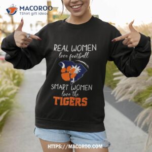 real women love football smart women love the clemson tigers 2023 shirt sweatshirt 1
