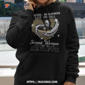 Real women love football smart women love the Saints heart logo