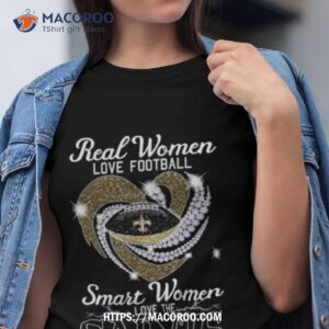 Real Women Love Football Smart Women Love The New Orleans Saints Heart Diamond 2023 Shirt