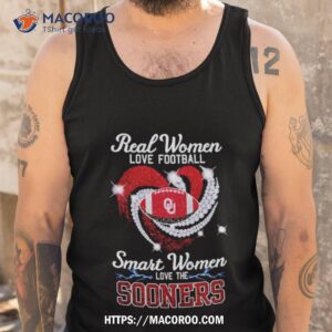 real women love football smart women love the sooners shirt tank top