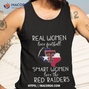 real women love football smart women love the texas tech red raiders 2023 shirt tank top 3