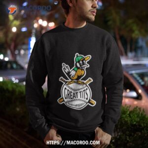 reat tits baseball bird shirt sweatshirt