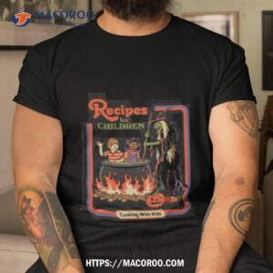 Recipes For Children Shirt