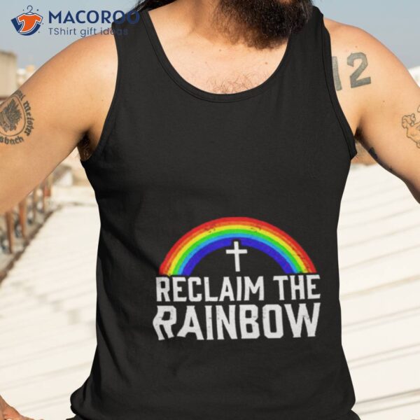 Reclaim The Rainbow Lgbshirt