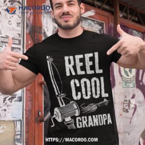 reel cool grandpa shirt fishing father s day tshirt 1
