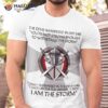Religious Cross Christian Bible Verse Sayings I Am The Storm Shirt