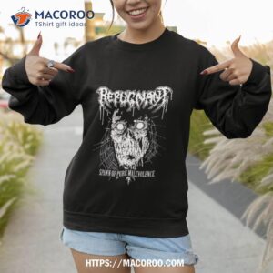 repugnant spawn of pure malevolence shirt sweatshirt 1