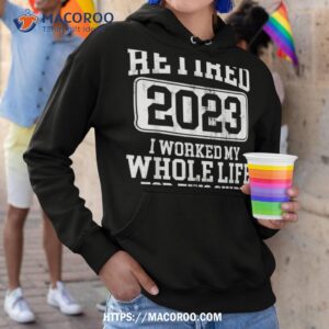 retired 2023 retiret humor shirt hoodie