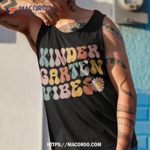 retro first day of school kindergarten vibes teachers kids shirt tank top 1