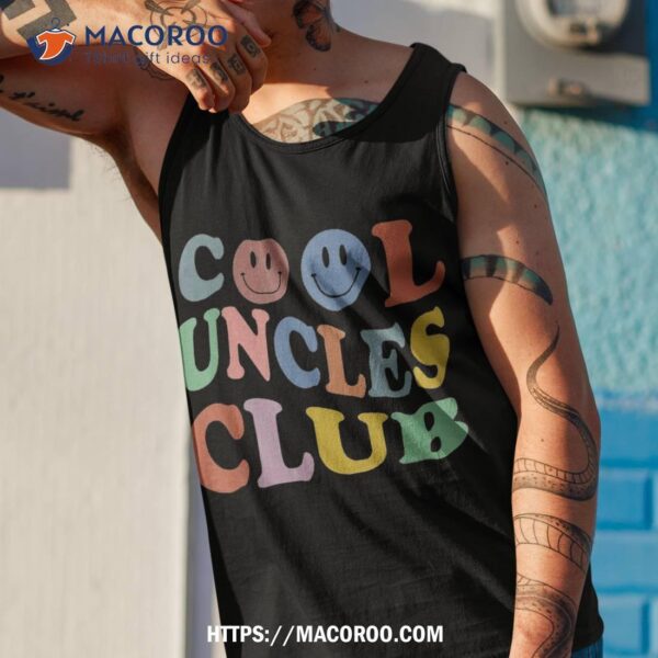 Retro Groovy Cool Uncles Club Smile Face Funny New Uncle Shirt