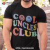 Retro Groovy Cool Uncles Club Smile Face Funny New Uncle Shirt