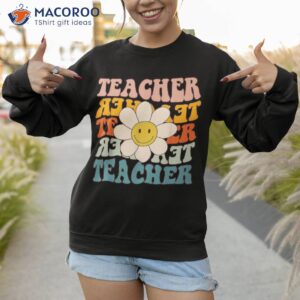 retro groovy teacher flower funny back to school gifts shirt sweatshirt 1