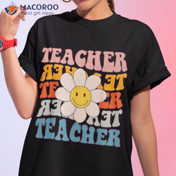 Retro Groovy Teacher Flower Funny Back To School Gifts Shirt