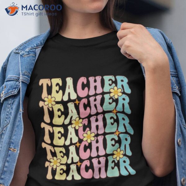 Retro Groovy Teacher Inspirational Colorful Back To School Shirt