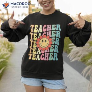 retro groovy teacher inspirational happy back to school shirt sweatshirt 1