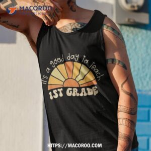 retro its good day to teach 1st grade teacher back school shirt tank top 1