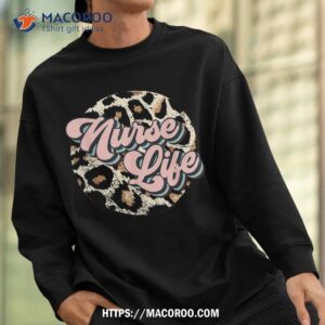 retro leopard nurse life registered nurse tee nurse s day shirt sweatshirt 2