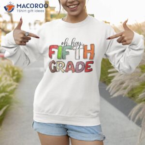 retro oh hey fifth grade back to school girls kids shirt sweatshirt 1