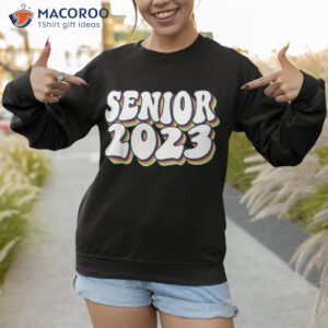 retro senior 2023 back to school class of graduation shirt sweatshirt 1 1