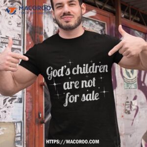 Retro Style God’s Children Are Not For Sale Shirt