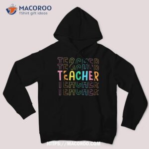 retro teacher colorful eletary school teachers shirt hoodie