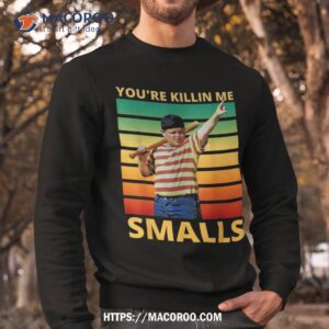 retro vintage dad baseball softball you re killin me smalls shirt sweatshirt