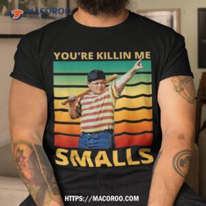 Retro Vintage Dad Baseball Softball You’re Killin Me Smalls Shirt