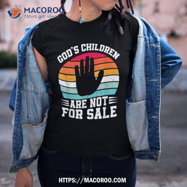 Retro Vintage Gods Children Are Not For Sale Funny Political Shirt