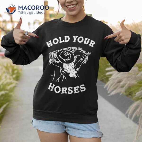 Retro Western Girl Hold Your Horses Horseback Riding Shirt
