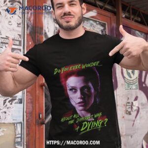 return of the living dead trash do you ever wonder about all the different ways of dying shirt tshirt 1