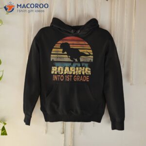 roaring into 1st grade dinosaur back to school boys girls shirt hoodie