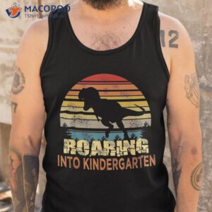 roaring into kindergarten dinosaur 1st day back to school shirt tank top