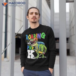 roaring into pre k t rex dinosaur back to school boys gift shirt sweatshirt 1