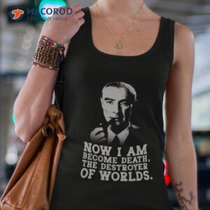 Robert Oppenheimer Quote Shirt