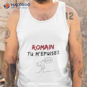 romain tu mepuises 1 shirt tank top